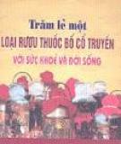 101 LOẠI RƯỢU THUỐC BỔ CỔ TRUYỀN VỚI SỨC KHỎE VÀ ĐỜI SỐNG