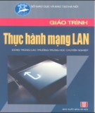 Giáo trình Thực hành mạng LAN: Phần 2 - Phạm Thanh Bình