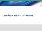 PHẦN 5. MẠNG INTERNET