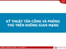 KỸ THUẬT TẤN CÔNG VÀ PHÒNG THỦ TRÊN KHÔNG GIAN MẠNG- Kỹ thuật tấn công - Social Engineering 