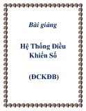 Bài giảng Hệ Thống Điều Khiển Số (ĐCKĐB)