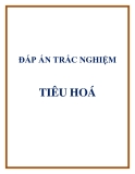 ĐÁP ÁN TRẮC NGHIỆM TIÊU HOÁ