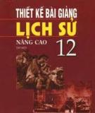 Lịch sử 12 - Thiết kế bài giảng nâng cao Tập 2