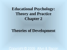 Educational Psychology: Theory and Practice - Chapter 2 Theories of Development