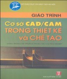 Giáo trình Cơ cở CAD/CAM trong thiết kế và chế tạo (Phần 1) - TSKT. Lưu Quang Huy