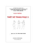 Giáo trình Thiết kế trang phục 5 - ThS. Trần Thanh Hương