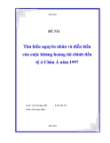 Đề tài " Tìm hiểu nguyên nhân và diễn biến của cuộc khủng hoảng tài chính tiền tệ ở Châu Á năm 1997 "