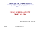 CÔNG NGHỆ TRONG SẢN XUẤT MALT VÀ BIA