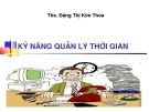 KỸ NĂNG ĐỂ QUẢN LÝ THỜI GIAN