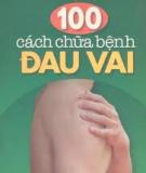 Chữa bệnh đau vai với 100 cách