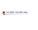 TAI BIẾN TRUYỀN MÁU