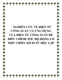 NGHIÊN CỨU VỀ ĐIỆN TỬ CÔNG SUẤT VÀ ỨNG DỤNG CỦA ĐIỆN TỬ CÔNG SUẤT ĐỂ ĐIỀU CHỈNH TỐC ĐỘ ĐỘNG CƠ  MỘT CHIỀU KÍCH TỪ ĐỘC LẬP