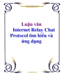 Luận văn: Internet Relay Chat Protocol tìm hiểu và ứng dụng