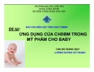 Đề tài: ỨNG DỤNG CỦA CHĐBM TRONG MỸ PHẨM CHO BABY 