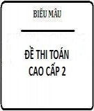 Tổng hợp đề thi toán cao cấp 2 hay