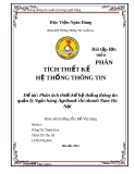 Bài tập lớn môn Phân tích thiết kế hệ thống thông tin: Phân tích thiết kế hệ thống thông tin quản lý Ngân hàng Agribank chi nhánh Nam Hà Nội