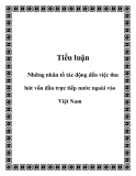 Những nhân tố tác động đến việc thu hút vốn đầu trực tiếp nước ngoài vào Việt Nam