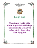 Luận văn: Thực trạng và giải pháp nhằm hoạch định chiến lược kinh doanh tại Công ty xi măng và xây dựng công trình Lạng Sơn