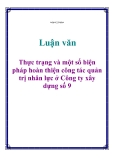 Luận văn: Thực trạng và một số biện pháp hoàn thiện công tác quản trị nhân lực ở Công ty xây dựng số 9