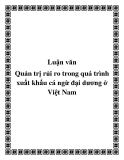 Luận văn Quản trị rủi ro trong quá trình xuất khẩu cá ngừ đại dương ở Việt Nam