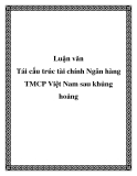 Luận văn: Tái cấu trúc tài chính Ngân hàng TMCP Việt Nam sau khủng