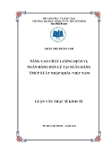 Luận văn:  NÂNG CAO CHẤT LƯỢNG DỊCH VỤ NGÂN HÀNG BÁN LẺ TẠI NGÂN HÀNG TMCP XUẤT NHẬP KHẨU VIỆT NAM