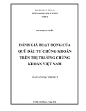 Đề tài: ĐÁNH GIÁ HOẠT ĐỘNG CỦA QUỸ ĐẦU TƯ CHỨNG KHOÁN TRÊN THỊ TRƯỜNG CHỨNG KHOÁN VIỆT NAM