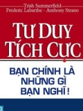 Tư duy tích cực bạn chính là những gì bạn nghĩ!