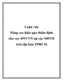 Luận văn: Nâng cao hiệu qủa thẩm định cho vay DNVVN tại các NHTM trên địa bàn