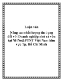 Luận văn: Nâng cao chất lượng tín dụng đối với Doanh nghiệp nhỏ và vừa tại NHNo&PTNT Việt Nam khu vực Tp. Hồ Chí Minh