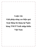 Luận văn: Giải pháp nâng cao hiệu quả hoạt động tín dụng tại Ngân hàng TMCP Xuất nhập khẩu Việt Nam