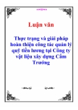 Luận văn: Thực trạng và giải pháp hoàn thiện công tác quản lý quỹ tiền lương tại Công ty vật liệu xây dựng Cẩm Trướng