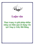 Luận văn: Thực trạng và giải pháp nhằm nâng cao hiệu quả sử dụng vốn tại Công ty Giấy Bãi Bằng