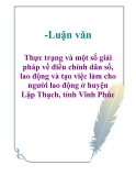 Luận văn: Thực trạng và một số giải pháp về điều chỉnh dân số, lao động và tạo việc làm cho người lao động ở huyện Lập Thạch, tỉnh Vĩnh Phúc