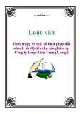 Luận văn: Thực trạng và một số biện pháp đẩy nhanh tốc độ tiêu thụ sản phẩm tại Công ty Dược Liệu Trung Ương I