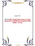 Đề tài:  Một số giải pháp nâng cao chất lượng dịch vụ ĐTDĐ tại Trung tâm ĐTDĐ CDMA - S-Fone