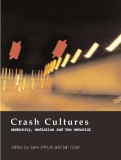 Crash Cultures modernity, mediation and the material