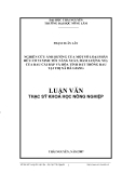 Luận văn: NGHIÊN CỨU ẢNH HƯỞNG CỦA MỘT SỐ LOẠI PHÂN HỮU CƠ VI SINH TỚI NĂNG SUẤT, HÀM LƯỢNG NO3 CỦA RAU CẢI BẮP VÀ HÓA TÍNH ĐẤT TRỒNG RAU TẠI THỊ XÃ HÀ GIANG