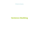 Sentence Building