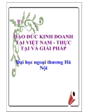 ĐẠO ĐỨC KINH DOANH TẠI VIỆT NAM - THỰC TẠI VÀ GIẢI PHÁP_Đại học ngoại thương Hà Nội