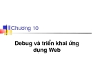 Chương 10: Debug và triển khai ứng  dụng Web