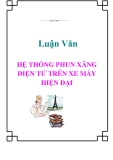 LUẬN VĂN : HỆ THỐNG PHUN XĂNG ĐIỆN TỬ TRÊN XE MÁY HIỆN ĐẠI