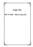 ĐỒ ÁN HỌC: " điện tử công suất "