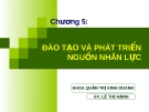 Chương 5:  ĐÀO TẠO VÀ PHÁT TRIỂN NGUỒN NHÂN LỰC