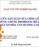 Nghiên cứu sản xuất sữa uông lên men từ những chủng probiotic bổ sung chất xơ hòa tan hương cam 