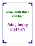 Giáo trình thiên văn học: Năng lượng mặt trời - Nguyễn Trung Hoa