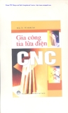 Giáo trình Gia công tia lửa điện CNC - PGS.TS. Vũ Hoài Ân