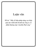 Đề tài " Một số biện pháp nâng cao hiệu quả sản xuất kinh doanh tại công ty cổ phần thương mại vinashin Hạ Long "