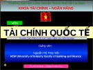 Bài giảng Tài chính quốc tế - Nguyễn Thị Thúy Việt (ĐH Công nghiệp TP.HCM)