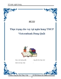 Đề tài " Thực trạng cho vay tại ngân hàng TMCP Vietcombank Dung Quất "